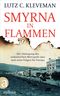 Smyrna in Flammen Cover des Buches Smyrna in Flammen (ISBN: 9783351034597)