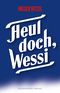 Heul doch, Wessi Cover des Buches Heul doch, Wessi (ISBN: 9783359024491)