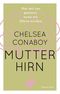 Mutterhirn. Was mit uns passiert, wenn wir Eltern werden Cover des Buches Mutterhirn. Was mit uns passiert, wenn wir Eltern werden (ISBN: 9783365003121)