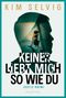 Keiner liebt mich so wie du Cover des Buches Keiner liebt mich so wie du (ISBN: 9783365006146)