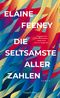 Die seltsamste aller Zahlen Cover des Buches Die seltsamste aller Zahlen (ISBN: 9783365007440)