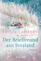 Der Brieffreund aus Svealand Cover des Buches Der Brieffreund aus Svealand (ISBN: 9783365008324)