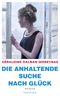 Die anhaltende Suche nach Glück Cover des Buches Die anhaltende Suche nach Glück (ISBN: 9783365009215)