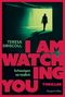 I Am Watching You Cover des Buches I Am Watching You (ISBN: 9783365011812)