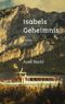 Isabels Geheimnis. Cover des Buches Isabels Geheimnis. (ISBN: 9783384008718)