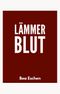 Lämmerblut Cover des Buches Lämmerblut (ISBN: 9783384384959)