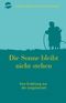 Die Sonne bleibt nicht stehen Cover des Buches Die Sonne bleibt nicht stehen (ISBN: 9783401027760)