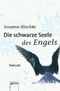 Die schwarze Seele des Engels Cover des Buches Die schwarze Seele des Engels