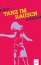 Tanz im Rausch Cover des Buches Tanz im Rausch (ISBN: 9783401508979)