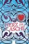 Herz zu Asche Cover des Buches Herz zu Asche (ISBN: 9783401509587)