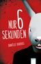Nur 6 Sekunden Cover des Buches Nur 6 Sekunden (ISBN: 9783401509938)