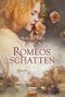 Romeos Schatten Cover des Buches Romeos Schatten (ISBN: 9783404170951)