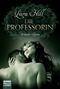 Die Professorin Cover des Buches Die Professorin (ISBN: 9783404173327)