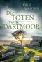 Die Toten vom Dartmoor Cover des Buches Die Toten vom Dartmoor (ISBN: 9783404177226)