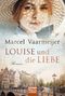 Louise und die Liebe Cover des Buches Louise und die Liebe (ISBN: 9783404177325)