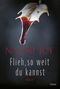 Flieh, so weit du kannst Cover des Buches Flieh, so weit du kannst (ISBN: 9783404183203)