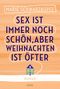 Sex ist immer noch schön, aber Weihnachten ist öfter Cover des Buches Sex ist immer noch schön, aber Weihnachten ist öfter (ISBN: 9783404183548)