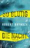 So blutig die Nacht Cover des Buches So blutig die Nacht (ISBN: 9783404183814)