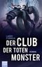 Der Club der toten Monster Cover des Buches Der Club der toten Monster (ISBN: 9783404208074)