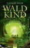 Waldkind Cover des Buches Waldkind (ISBN: 9783404209279)