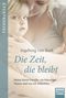 Die Zeit, die bleibt Cover des Buches Die Zeit, die bleibt (ISBN: 9783404600007)