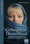 Gefangen in Deutschland Cover des Buches Gefangen in Deutschland (ISBN: 9783404607105)