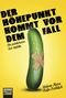 Der Höhepunkt kommt vor dem Fall Cover des Buches Der Höhepunkt kommt vor dem Fall (ISBN: 9783404607617)