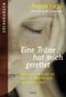 Eine Träne hat mich gerettet Cover des Buches Eine Träne hat mich gerettet (ISBN: 9783404607907)