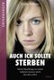 Auch ich sollte sterben Cover des Buches Auch ich sollte sterben (ISBN: 9783404609727)