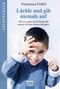 Lächle und gib niemals auf Cover des Buches Lächle und gib niemals auf (ISBN: 9783404609741)