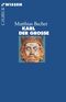 Karl der Große Cover des Buches Karl der Große (ISBN: 9783406433207)