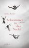 Schwimmen in der Nacht Cover des Buches Schwimmen in der Nacht (ISBN: 9783406659393)