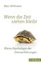 Wenn die Zeit stehen bleibt Cover des Buches Wenn die Zeit stehen bleibt (ISBN: 9783406674556)