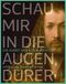 Schau mir in die Augen, Dürer! Cover des Buches Schau mir in die Augen, Dürer! (ISBN: 9783406712067)