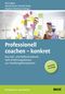 Professionell coachen - konkret Cover des Buches Professionell coachen - konkret (ISBN: 9783407365606)