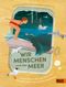 Wir Menschen und das Meer Cover des Buches Wir Menschen und das Meer (ISBN: 9783407757272)
