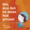 Hilfe, dieses Buch hat meinen Hund gefressen! Cover des Buches Hilfe, dieses Buch hat meinen Hund gefressen! (ISBN: 9783407795847)