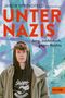 Unter Nazis. Jung, ostdeutsch, gegen Rechts Cover des Buches Unter Nazis. Jung, ostdeutsch, gegen Rechts (ISBN: 9783407813718)