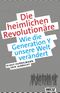 Die heimlichen Revolutionäre Cover des Buches Die heimlichen Revolutionäre (ISBN: 9783407859761)