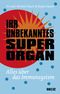 Ihr unbekanntes Superorgan Cover des Buches Ihr unbekanntes Superorgan (ISBN: 9783407864482)