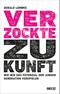Verzockte Zukunft Cover des Buches Verzockte Zukunft (ISBN: 9783407865571)