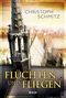Flüchten und Fliegen Cover des Buches Flüchten und Fliegen (ISBN: 9783414824219)