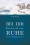 Bei dir komme ich zur Ruhe Cover des Buches Bei dir komme ich zur Ruhe (ISBN: 9783417266535)