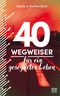 40 Wegweiser für ein gesegnetes Leben Cover des Buches 40 Wegweiser für ein gesegnetes Leben (ISBN: 9783417268478)