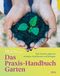 Das Praxis-Handbuch Garten Cover des Buches Das Praxis-Handbuch Garten (ISBN: 9783421040305)