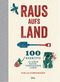 Raus aufs Land Cover des Buches Raus aufs Land (ISBN: 9783421040565)