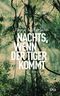 Nachts, wenn der Tiger kommt Cover des Buches Nachts, wenn der Tiger kommt (ISBN: 9783421046079)
