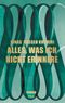 Alles, was ich nicht erinnere Cover des Buches Alles, was ich nicht erinnere (ISBN: 9783421047243)