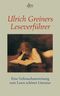 Ulrich Greiners Leseverführer Cover des Buches Ulrich Greiners Leseverführer (ISBN: 9783423136211)