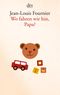 Wo fahren wir hin, Papa? Cover des Buches Wo fahren wir hin, Papa? (ISBN: 9783423140492)